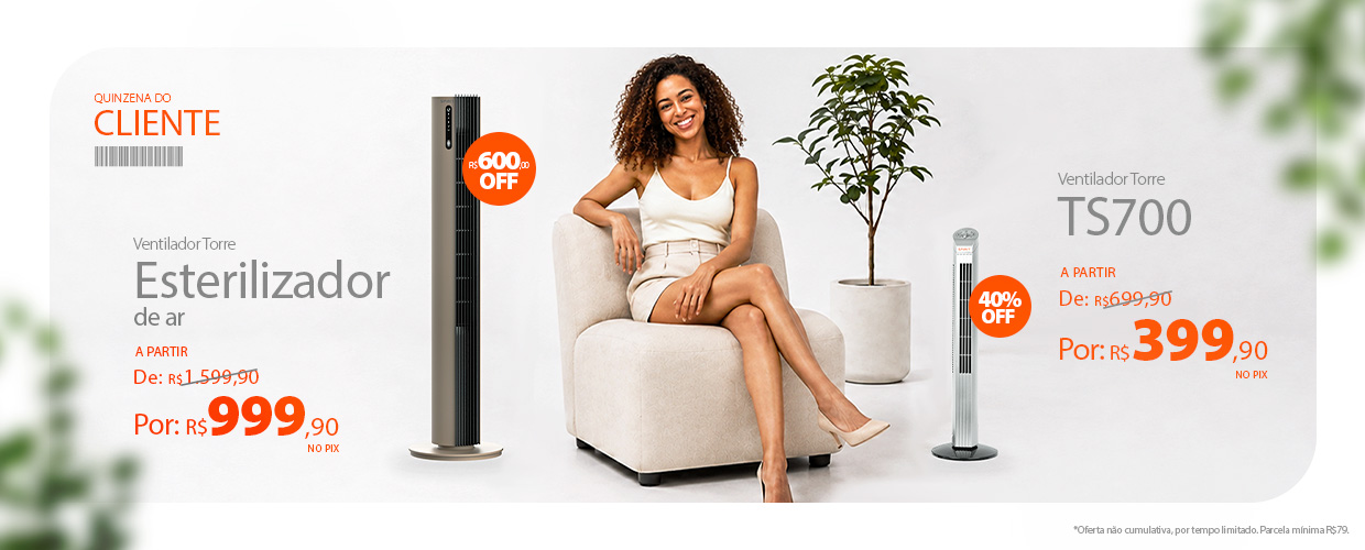 Ventiladores torre com descontos incríveis na Quinzena do Cliente SPIRIT!*