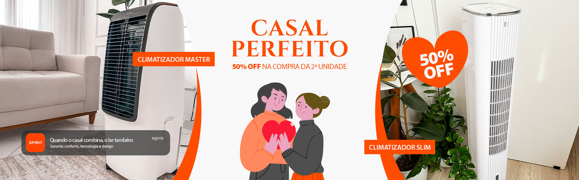 Climatizador de Ar com até 50% de Desconto* na Oferta Casal Perfeito SPIRIT!