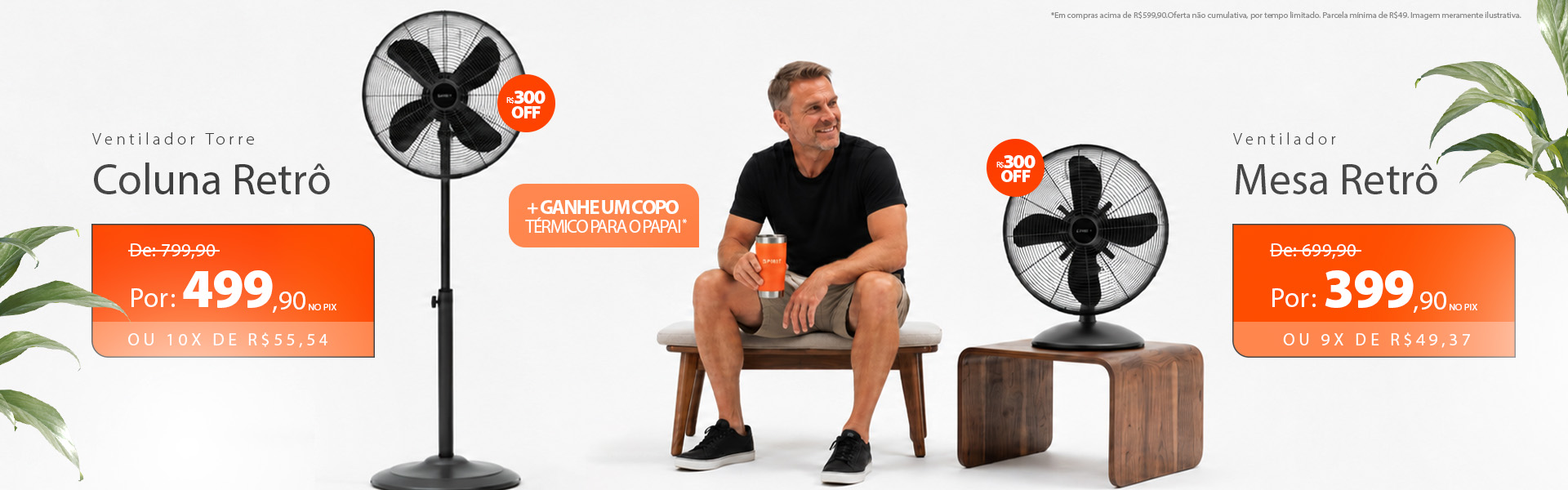 Ventiladores Retrô com até 33% de Desconto + Copo Térmico de Presente pro Papai!*