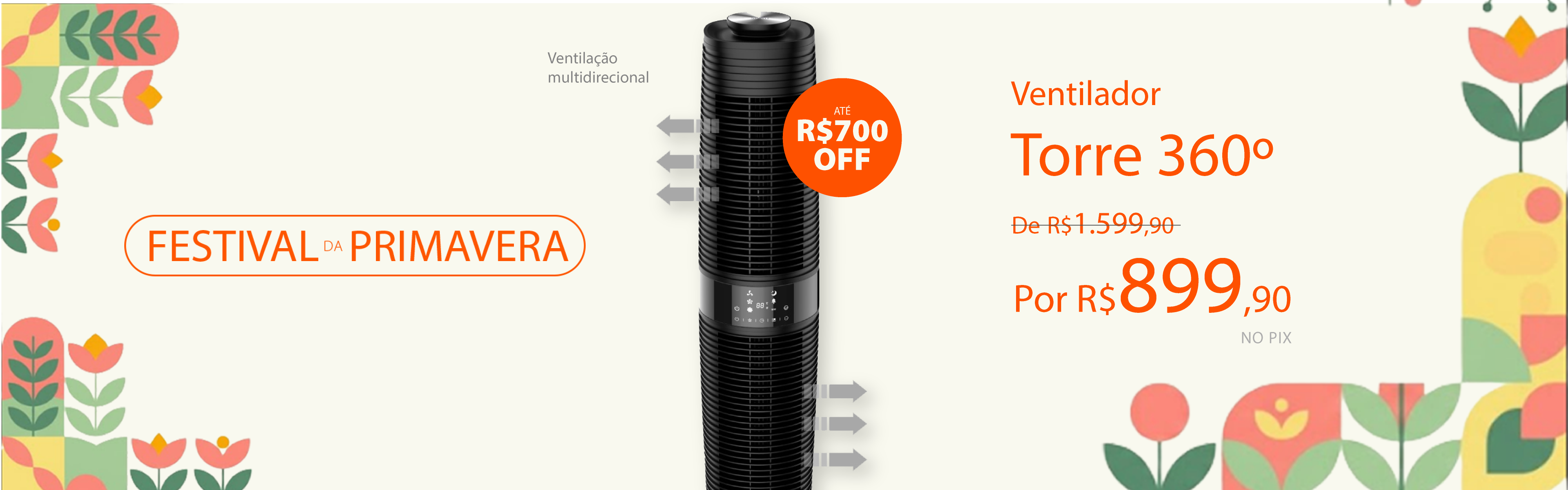 Ventiladores 360 graus com até R$700 de Desconto*