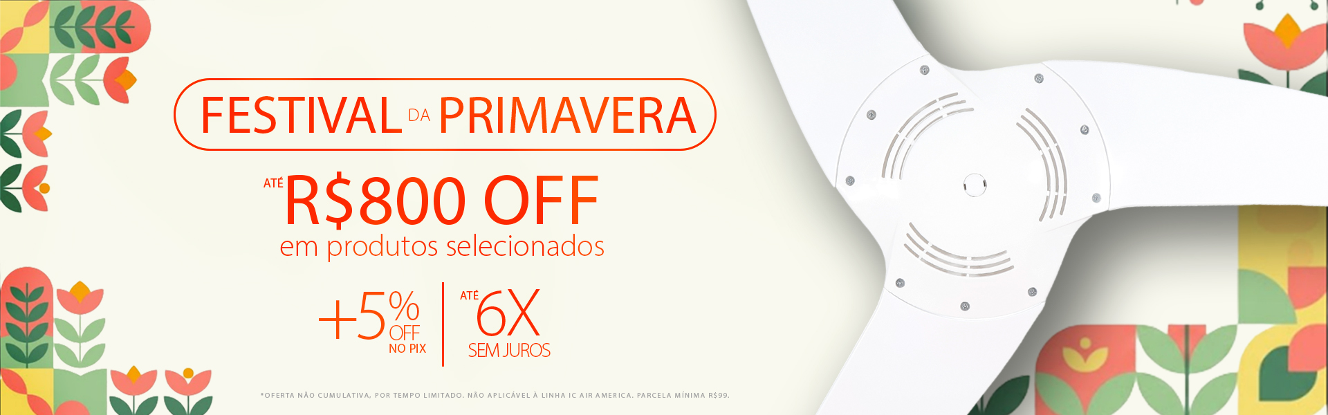 Festival de Primavera SPIRIT: Descontos de até R$800*