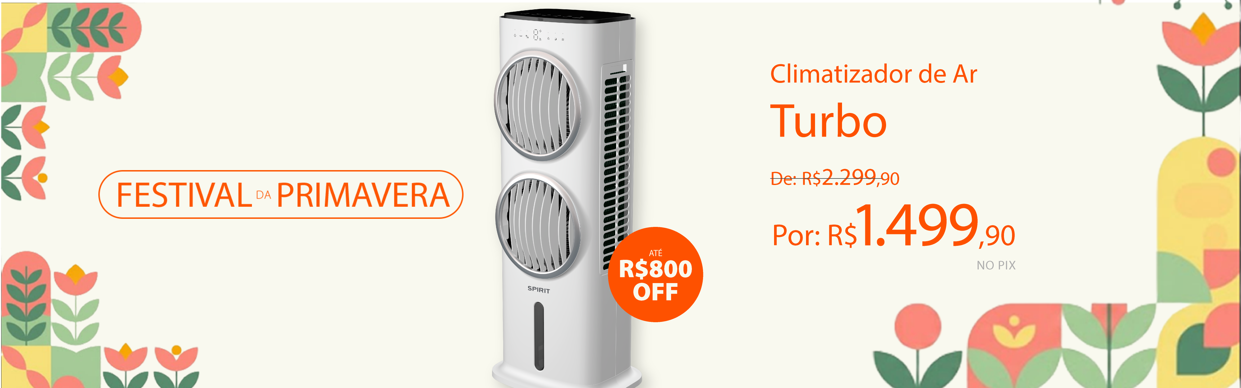 Climatizadores de Ar com descontos  incríveis na Primavera SPIRIT!*