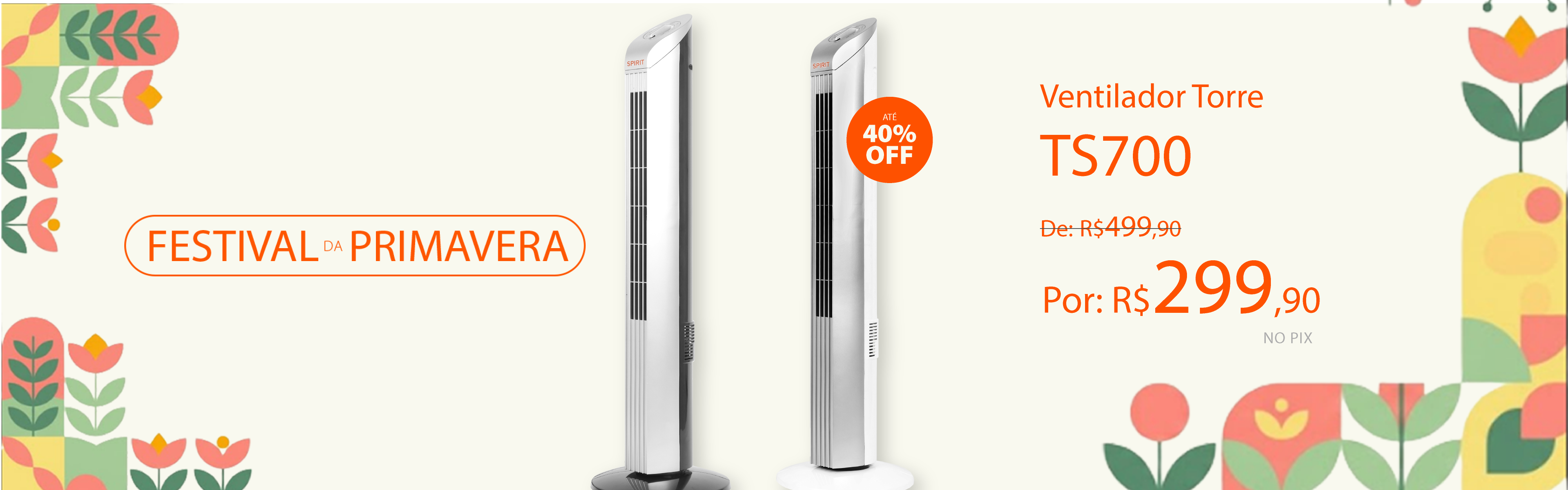 Ventiladores torre com descontos incríveis na Primavera SPIRIT!*
