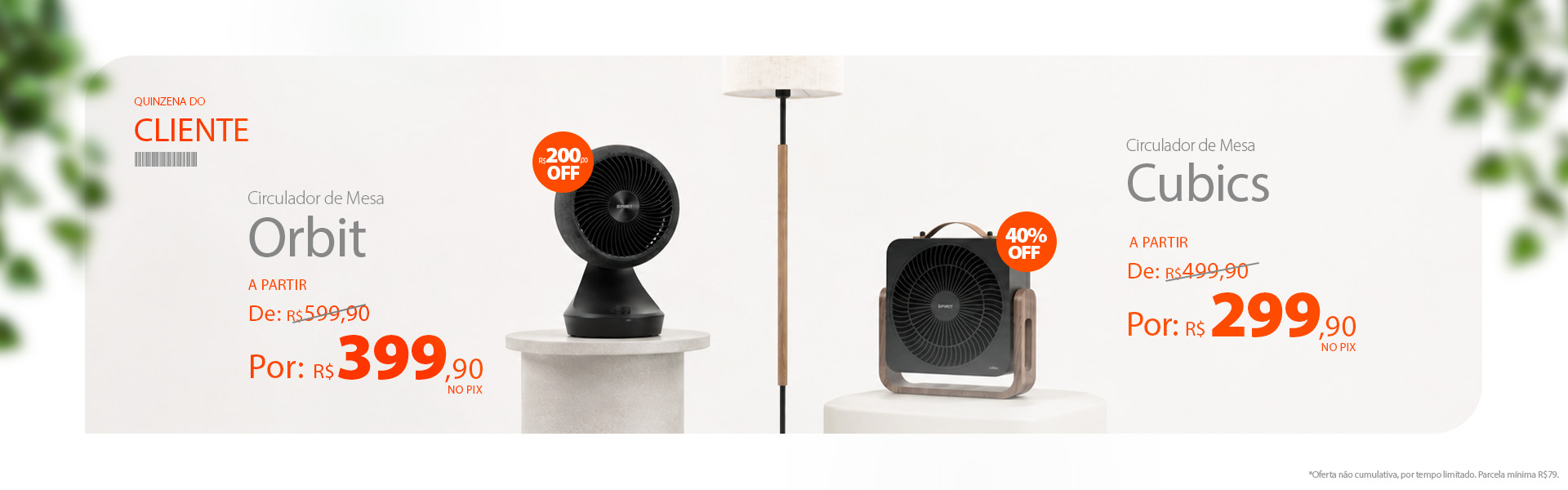 Ventiladores portáteis com descontos incríveis na Quinzena do Cliente SPIRIT!*