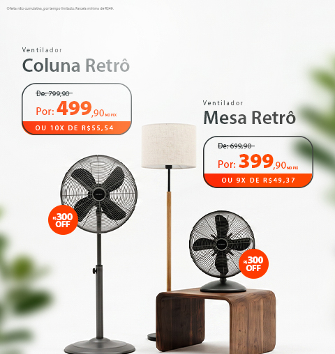 Ventiladores Retrô com até 33% de Desconto!*