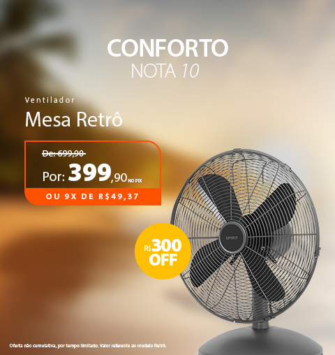 Ventiladores Retrô com até 33% de Desconto*