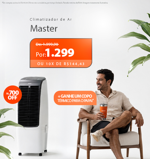 Climatizador de Ar com desconto máximo e garanta um copo térmico pro Papai!*