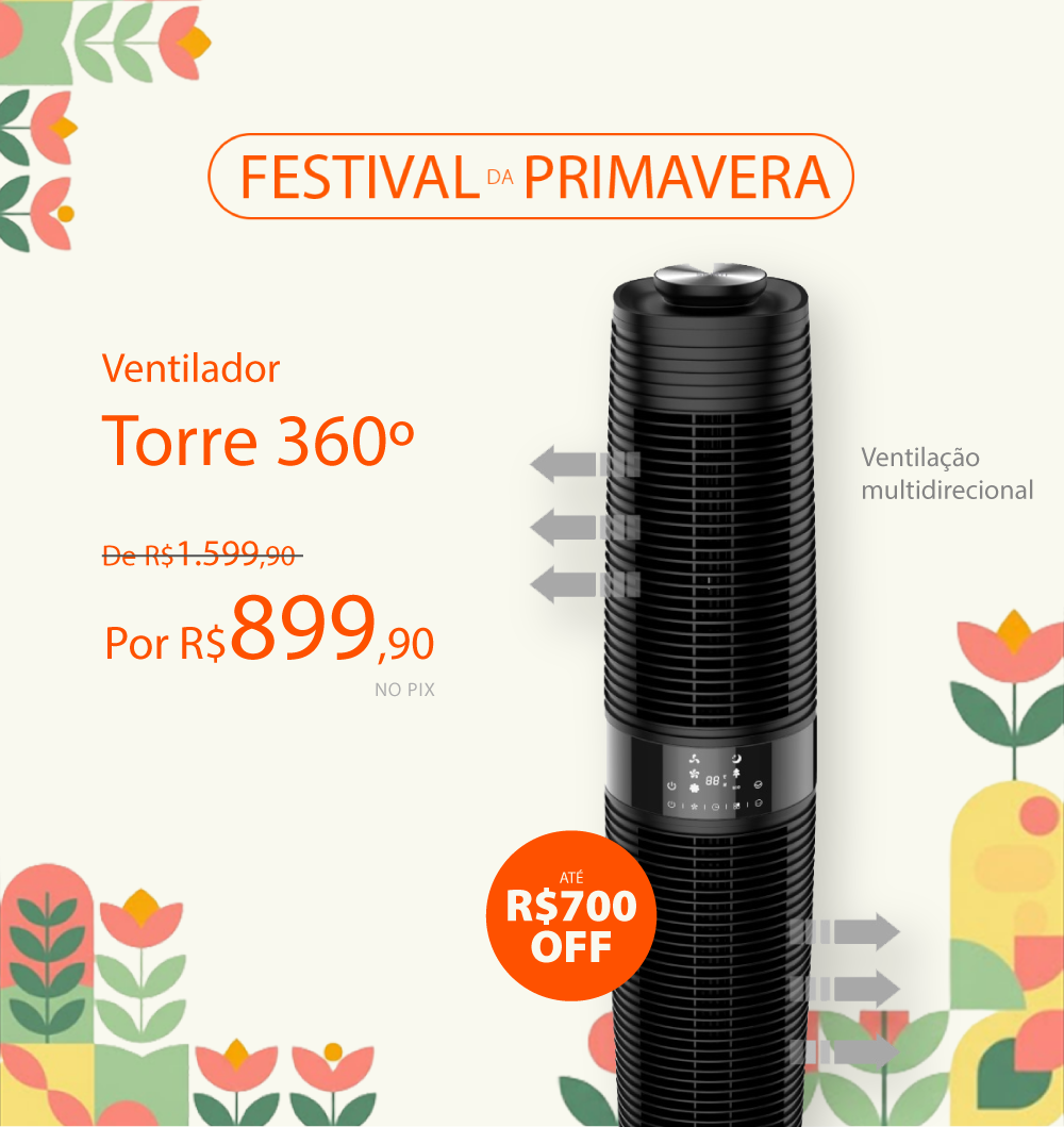 Ventiladores 360 graus com até R$700 de Desconto*