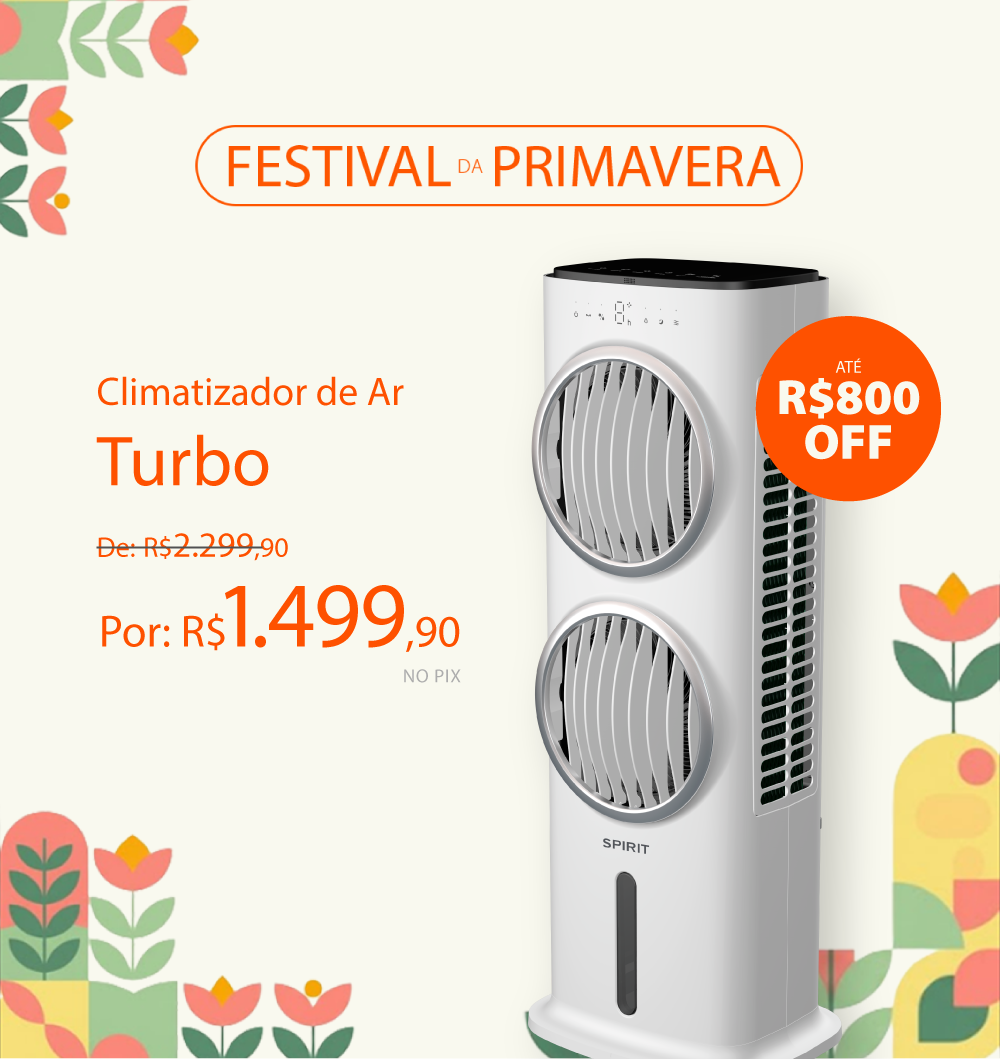 Climatizadores de Ar com descontos  incríveis na Primavera SPIRIT!*