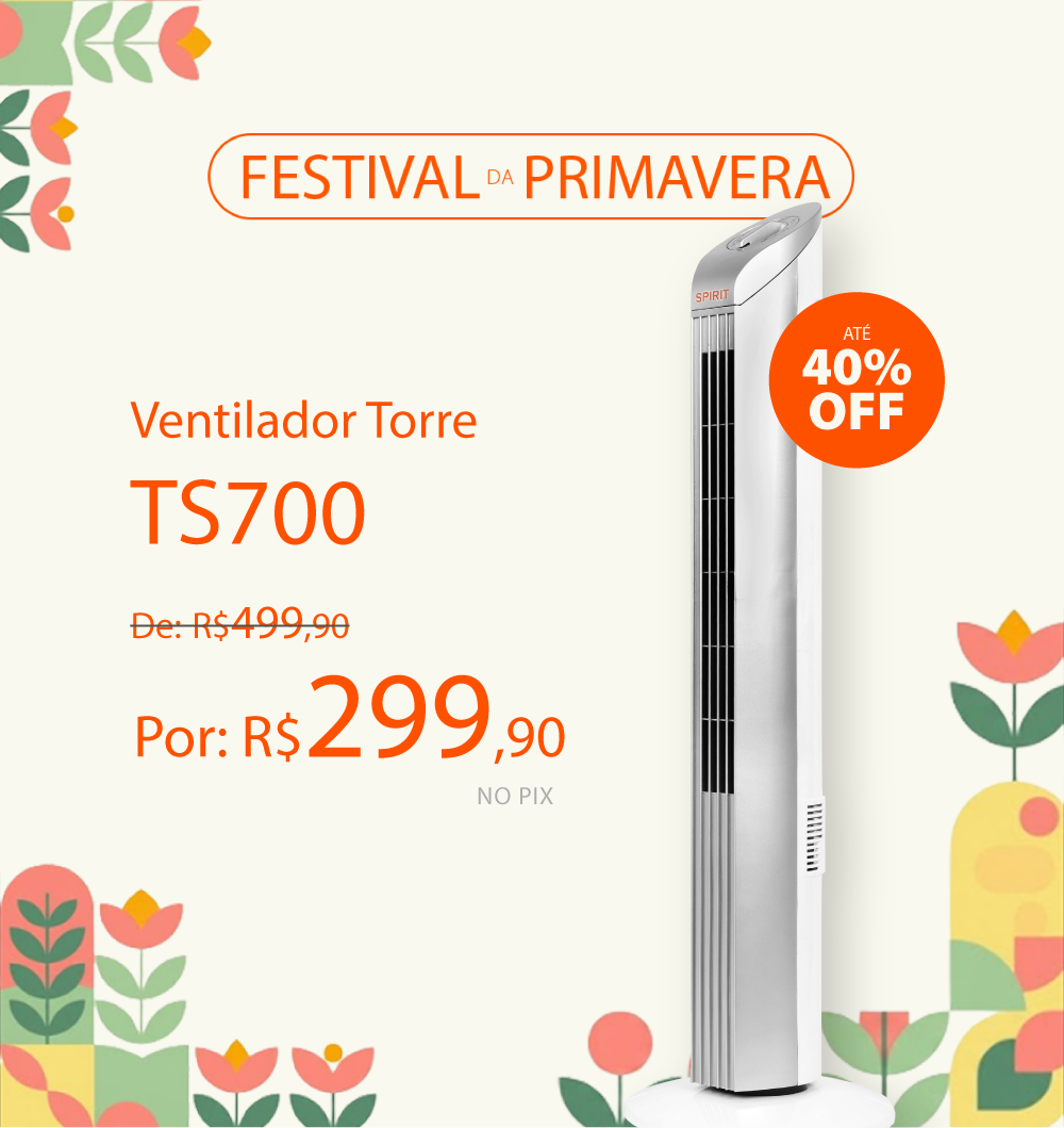 Ventiladores torre com descontos incríveis na Primavera SPIRIT!*