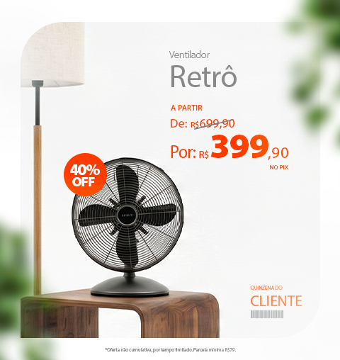 Ventiladores Retrô com até 33% de Desconto*
