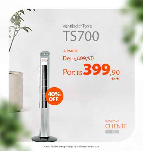 Ventiladores torre com descontos incríveis na Quinzena do Cliente SPIRIT!*
