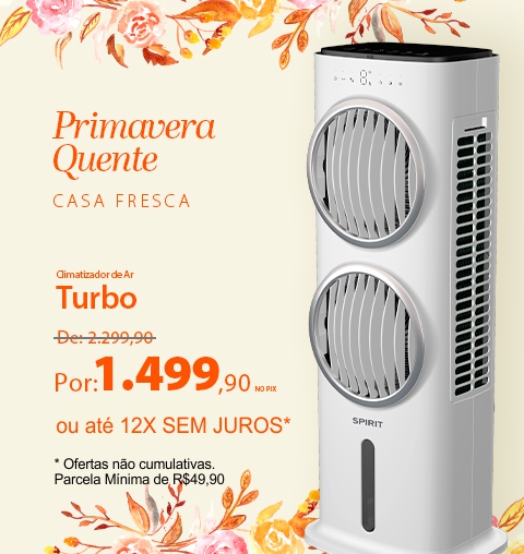 Climatizadores de Ar com descontos  incríveis na Primavera SPIRIT!*