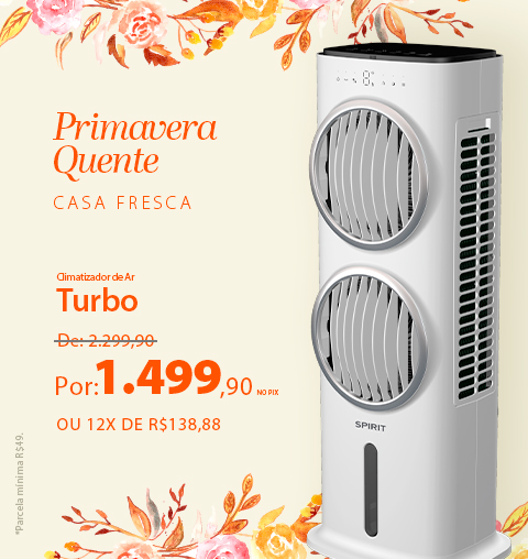 Climatizadores de Ar com descontos  incríveis na Primavera SPIRIT!*